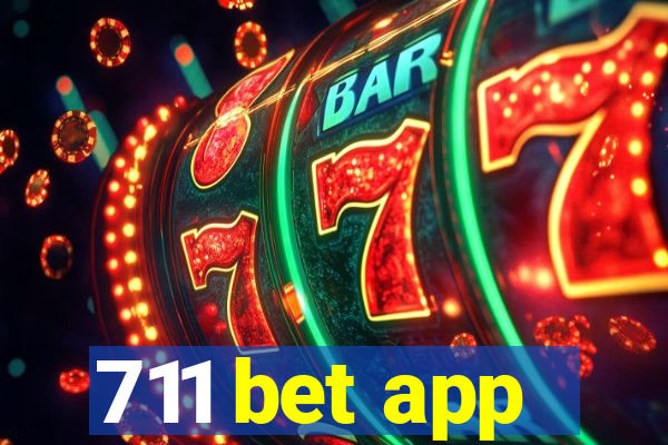 711 bet app